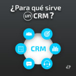 ¿Para qué sirve un CRM?